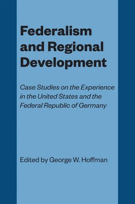 Federalism and Regional Development George W. Hoffman Taschenbuch Englisch 1981