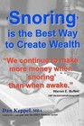 'Snoring' Is the Best Way to Create Wealth: We Continue to Make More Money When Snoring Than When Active. by Dan Keppel Mba (Paperback / softback, 2011)