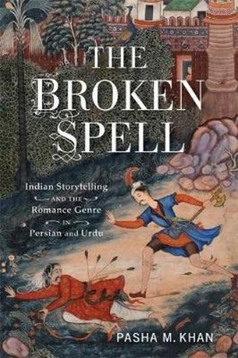 Pasha M. Khan The Broken Spell (Taschenbuch) Series in Fairy-Tale Studies
