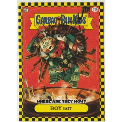 Roy Bot #78b Where Are They Now? Garbage Pail Kids GPK 2010 Flashback Series 1