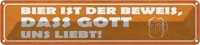 Blechschild 10X46 Cm Bier Ist Beweis Gott Liebt Uns Spruch Zitat Deko Geschenk M