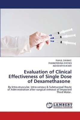 Evaluation of Clinical Effectiveness of Single Dose of Dexamethasone by Rahul Da