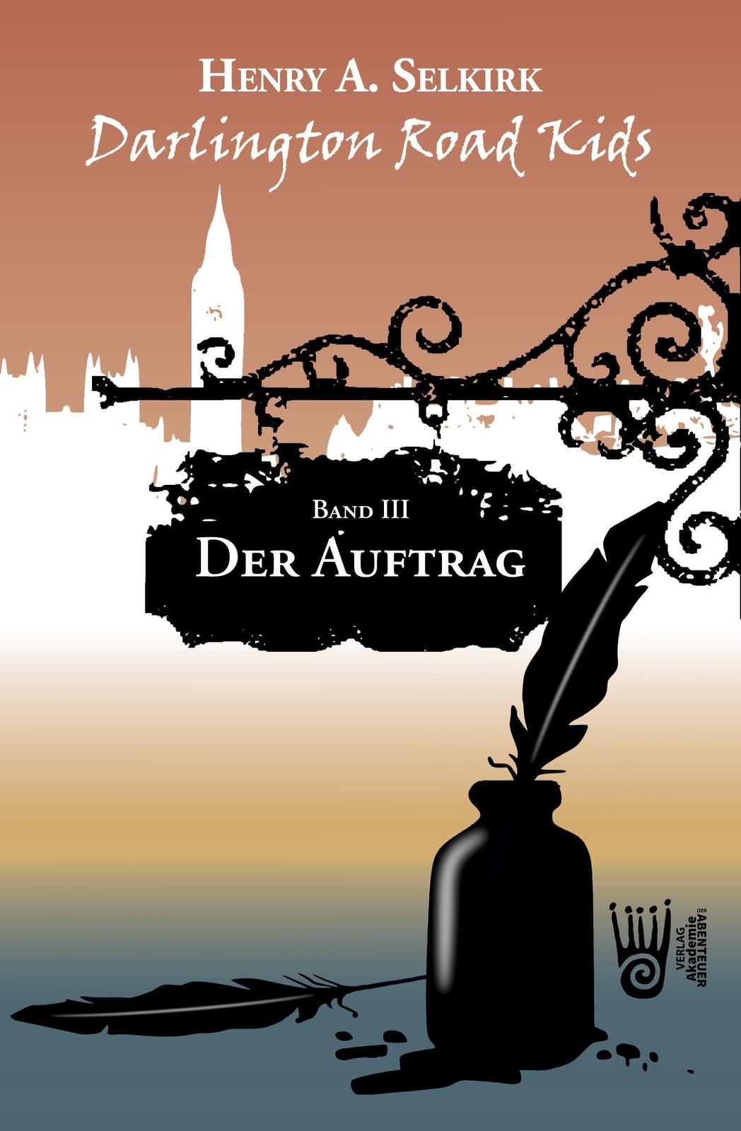 Thumbnail - Henry A. Selkirk | Der Auftrag - Darlington Road Kids, Band 3 |