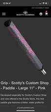 Scotty Cameron Paddle Grip - Custom Shop - Large 11” PINK