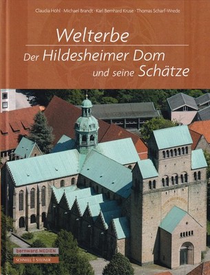 Welterbe: Der Hildesheimer Dom und seine Schätze Brandt, Michael u.a.: