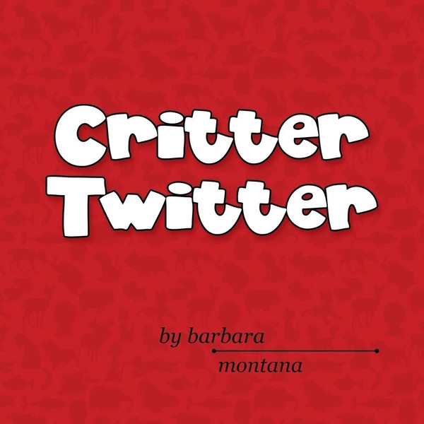 Barbara Montana | Critter Twitter | Taschenbuch | Englisch (2015)-image