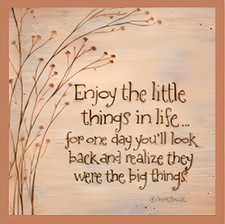 Enjoy The Little Things In Life For One Day Look Back Realize Were Big - MAGNET