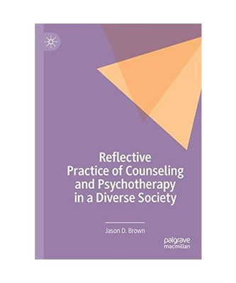 Reflective Practice of Counseling and Psychotherapy in a Diverse Society, Jason 