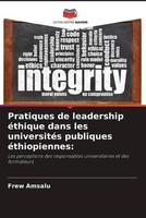 Frew Amsalu | Pratiques De Leadership éThique Dans Les UniversitéS Publiques...