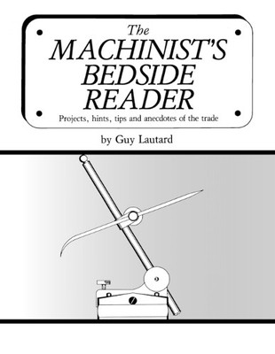 Guy Lautard The Machinist's Bedside Reader (Taschenbuch) (US IMPORT)