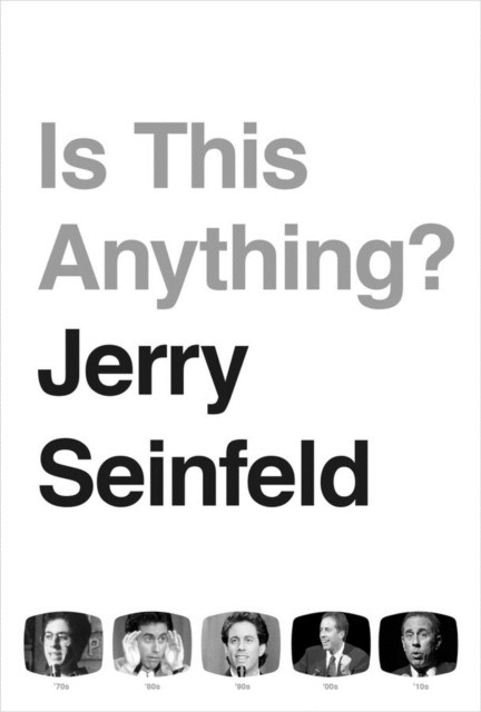 Is This Anything? by Jerry Seinfeld (Hardback Book)