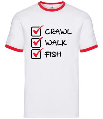 Crawl Walk Fish - Mens Ringer - Fishing Fisher Angling Equipment Rod