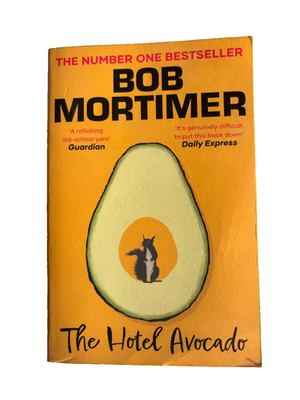 Hotel Avocado : The Number One Bestselling Novel from the Multi-Million Selling