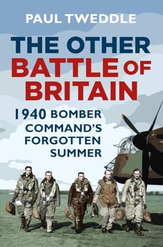 The Other Battle of Britain: 1940 - Bomber Comm. Tweddle** - Image 4