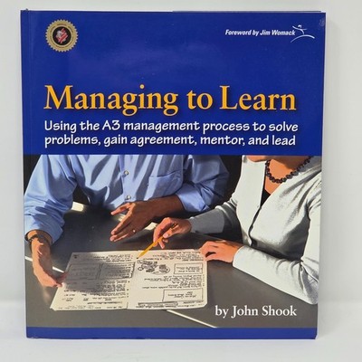 Managing to Learn John Shook Paperback A3 Management Problem Solving Leadership