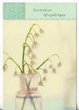 NEW Sympathy Card apx 4.5x6.5 Your Loved One Left a Godly Legacy Lily of Valley
