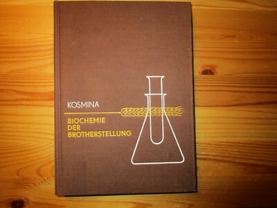  Biochemie der Brotherstellung, von Prof. Dr. Natalia Petrowna Kosmina