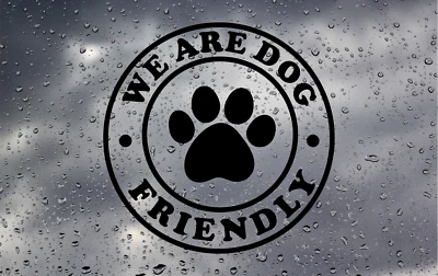 JJD-STICKERS We Are Dog Friendly Business Shop Window Sticker Decal Office Pet Decal Pub Vet