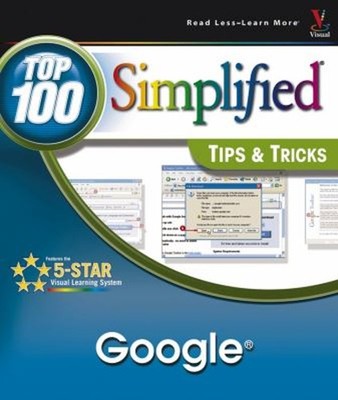 Google : Top 100 Simplified Tips and Tricks Paperback Joe Kraynak