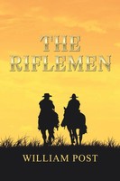William Jr. Post | The Riflemen | Taschenbuch | Englisch (2014) | Authorhouse