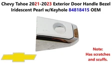 Chevy Tahoe 21-23 Exterior Door Handle Bezel Iridescent Pearl w/Keyhole 84818415
