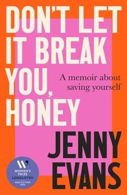 DONT LET IT BREAK YOU HONEY by JENNY EVANS Hardback Self Help Business
