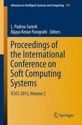 Proceedings of the International Conference on Soft Computing Systems: ICSCS 201