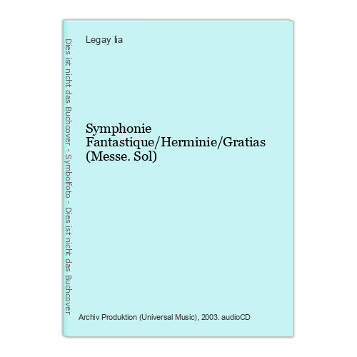 Symphonie Fantastique/Herminie/Gratias (Messe.Sol) Aurélia, Legay, Berlio 985404 - Bild 1 von 1