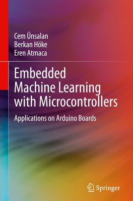 Cem Ünsalan (u. a.) | Embedded Machine Learning with Microcontrollers | Buch