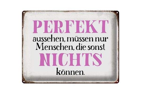 Blechschild Spruch 40X30 Cm Perfekt Aussehen Nichts KöNnen Deko Schild-image
