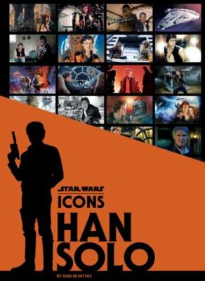 Star Wars Icons HAN SOLO ~ Harrison Ford ~ Sealed Hardcover Book