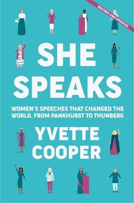 She Speaks: Women's Speeches That Changed the World by Cooper, Yvette 1786499940