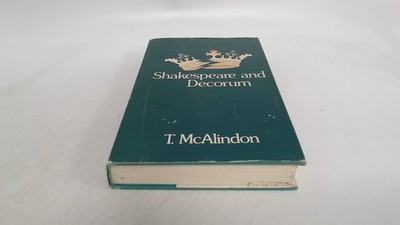 			Shakespeare and Decorum, McAlindon, T., Macmillan, 1973, Hardcove		