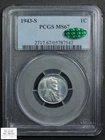 1943 S Lincoln Wheat Steel Cent 1C PCGS MS 67 CAC