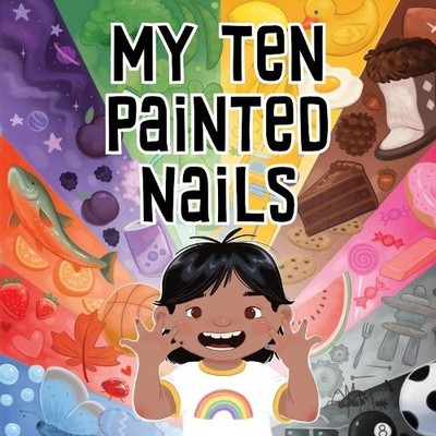Jennifer Jaypoody My Ten Painted Nails (Kartonbuch) Arvaaq Junior (US IMPORT)