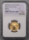 2006-w BURNISHED GOLD American $10 Eagle. 1/4 troy oz.  NGC MS70.