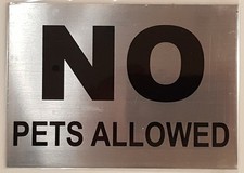 No Pets Allowed Sign With Self Adhesive Sticker, Brush Aluminum Sign 5X7 
