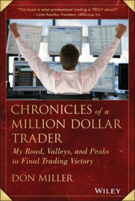 Chronicles of a Million Dollar Trader by Don Miller: New