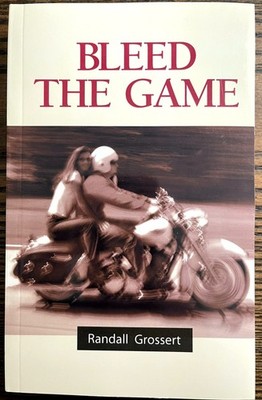 Bleed the Game by Randall Grossert (2003, Perfect Trade Paperback) : VeryGood