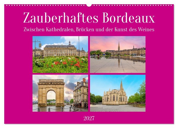 Zauberhaftes Bordeaux (Wandkalender 2027 DIN A2 Quer), Calvendo Monatskalender-image