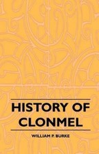 William P. Burke History of Clonmel (Taschenb...