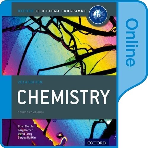 Oxford IB Diploma Program Chemistry: Course Companion by Bylikin