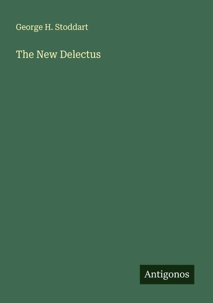 George H. Stoddart | The New Delectus | Taschenbuch | Englisch (2025)-image