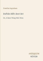 Buffalo Bill's Best Bet Prentiss Ingraham