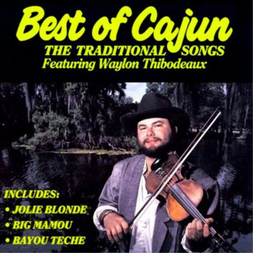 Waylon Thibodeaux Best of Cajun: The Traditional Songs (CD) Album