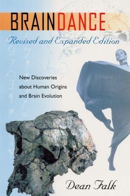 Braindance: New Discoveries about Human Origins and Brain Evolution by