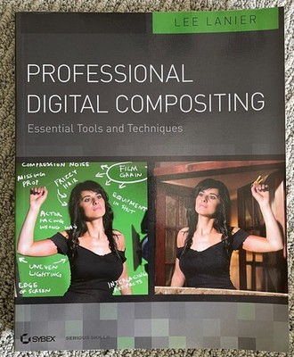 PROFESSIONAL DIGITAL COMPOSITING: ESSENTIAL TOOLS & TECHNIQUES