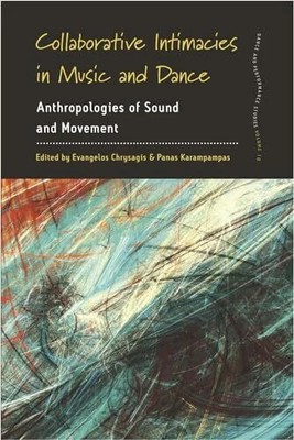 Collaborative Intimacies in Music and Dance: Anthropologies Buch Berghahn Books