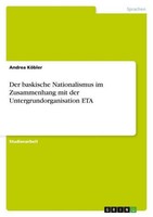Der Baskische Nationalismus Im Zusammenhang Mit Der Untergrundorganisation ETA A