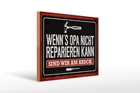 Holzschild Spruch 30X40 Cm Wenn´S Opa Nicht Reparieren Kann Deko Schild